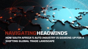 TMV_Parts_Article_Navigating-Headwinds-How-South-Africas-Auto-Industry-Is-Gearing-Up-for-a-Shifting-Global-Trade-Landscape